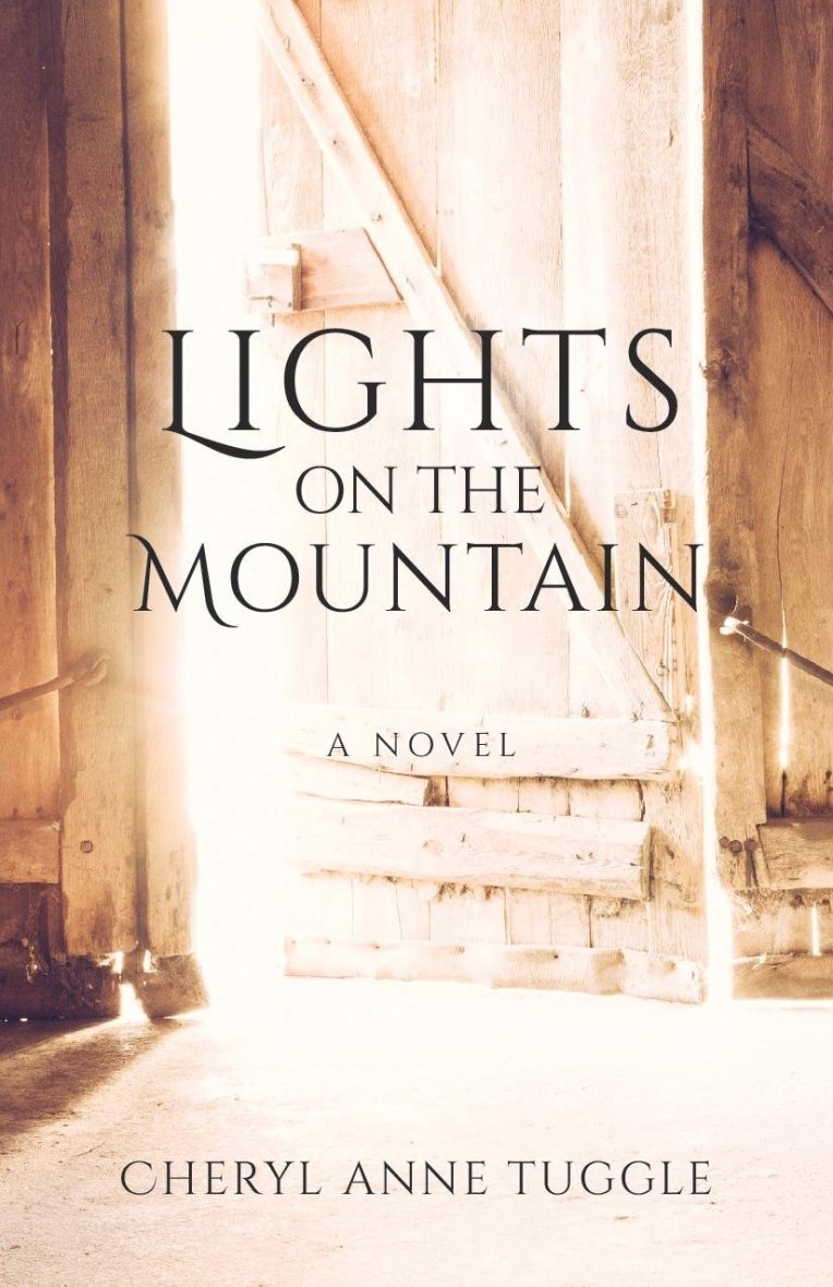 Lights on the Mountain: A Novel by Cheryl Anne Tuggle
